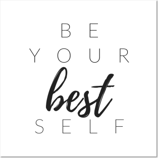 BE YOUR BEST SELF Posters and Art